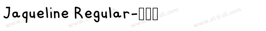 Jaqueline Regular字体转换 Jaqueline Regular字体转换